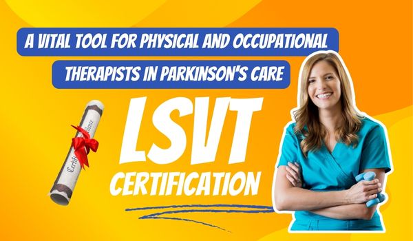 Read more about the article LSVT Certification: A Vital Tool for Physical and Occupational Therapists in Parkinson’s Care